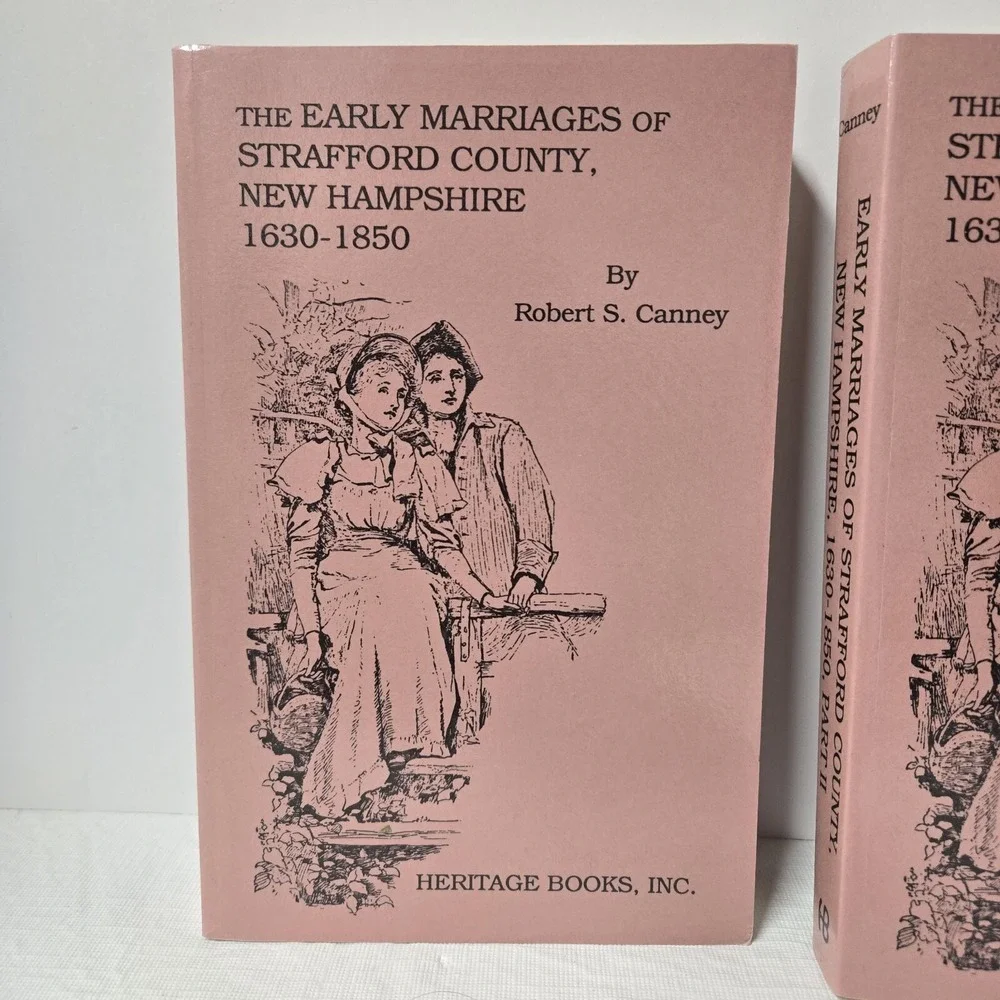 Early‎ Marriages of Strafford County New Hampshire 1630-1850 Canney Part 1 and 2